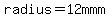 radius=12mmm