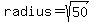 radius+=+sqrt%2850%29+
