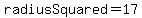 radiusSquared=17