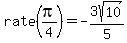 rate%28pi%2F4%29=-3sqrt%2810%29%2F5