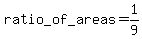 ratio_+of+_areas=1%2F9