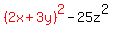red%28%282x%2B3y%29%5E2%29-25z%5E2
