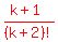 red%28%28k%2B1%29%2F%28k%2B2%29%21%29
