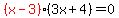 red%28%28x-3%29%29%283x%2B4%29=0