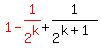 red%281+-+1%2F2%5Ek%29+%2B+1%2F2%5E%28k%2B1%29
