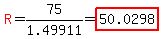 red%28R%29=75%2F1.49911=highlight%2850.0298%29