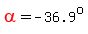 red%28alpha%29=-36.9%5Eo