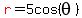 red%28r%29=+5cos%28theta%29
