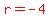 red%28r=-4%29