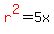 red%28r%5E2%29+=+5x