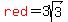 red%28red%29=3sqrt%283%29