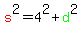 red%28s%29%5E2=4%5E2%2Bgreen%28d%29%5E2