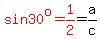 red%28sin30%5Eo=1%2F2%29=a%2Fc