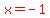 red%28x=-1%29