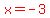 red%28x=-3%29