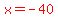 red%28x=-40%29