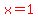 red%28x=1%29