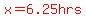 red%28x=6.25hrs%29