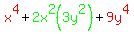 red%28x%5E4%29%2Bgreen%282x%5E2%283y%5E2%29%29%2Bred%289y%5E4%29