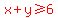 red%28x+%2B+y%3E=6%29