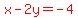 red%28x-2y=-4%29
