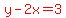 red%28y-2x=3%29