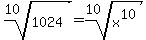 root%2810%2C+1024%29+=+root%2810%2C+x%5E10%29