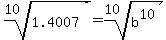 root%2810%2C1.4007%29=root%2810%2Cb%5E10%29