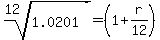 root%2812%2C+1.0201%29=%281%2Br%2F12%29