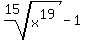 root%2815%2Cx%5E19%29+-+1