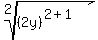 root%282%2C%282y%29%5E%282%2B1%29%29