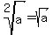 root%282%2Ca%29=sqrt%28a%29