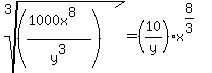 root%283%2C%28%281000x%5E8%29%2Fy%5E3%29%29=%2810%2Fy%29%2Ax%5E%288%2F3%29