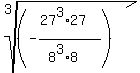 root%283%2C%28-%2827%5E3%2A27%29%2F%288%5E3%2A8%29%29%29