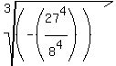 root%283%2C%28-%2827%5E4%2F8%5E4%29%29%29
