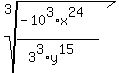 root%283%2C%28-10%5E3%2Ax%5E24%29%2F%283%5E3%2Ay%5E15%29%29