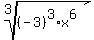 root%283%2C%28-3%29%5E3%2Ax%5E6%29