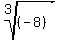 root%283%2C%28-8%29%29
