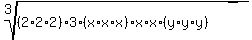 root%283%2C%282%2A2%2A2%29%2A3%2A%28x%2Ax%2Ax%29%2Ax%2Ax%2A%28y%2Ay%2Ay%29%29