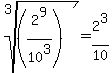 root%283%2C%282%5E9%2F10%5E3%29%29+=+2%5E3%2F10