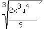 root%283%2C%282x%5E3y%5E4%29%2F%289%29%29