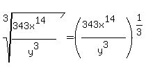 root%283%2C%28343x%5E14%29%2Fy%5E3%29+=+%28%28343x%5E14%29%2Fy%5E3%29%5E%281%2F3%29