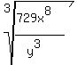 root%283%2C%28729x%5E8%29%2F%28y%5E3%29%29