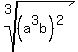 root%283%2C%28a%5E3b%29%5E2%29
