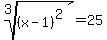 root%283%2C%28x-1%29%5E2%29=25