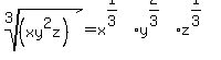 root%283%2C%28xy%5E2z%29%29=x%5E%281%2F3%29y%5E%282%2F3%29z%5E%281%2F3%29