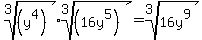 root%283%2C%28y%5E4%29%29%2Aroot%283%2C%2816y%5E5%29%29=root%283%2C16y%5E9%29