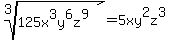 root%283%2C+125x%5E3y%5E6z%5E9%29=+5xy%5E2z%5E3
