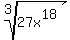 root%283%2C+27x%5E18%29