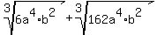 root%283%2C+6a%5E4%2Ab%5E2%29%2Broot%283%2C162a%5E4%2Ab%5E2%29